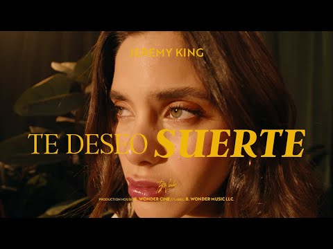 Jeremy King - Te Deseo Suerte (Official Video)