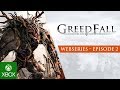 GreedFall Webseries | Ep2 - Forging an Adventure
