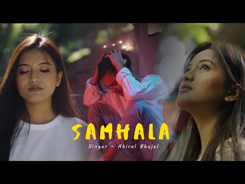 SAMHALA  MALAI  -  Abiral Bhujel ( Official Music Video )