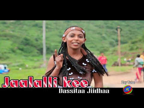 Dassitaa Jiidhaa - Jaalalli kee - Ethiopian Oromo best music video - 2022/2015