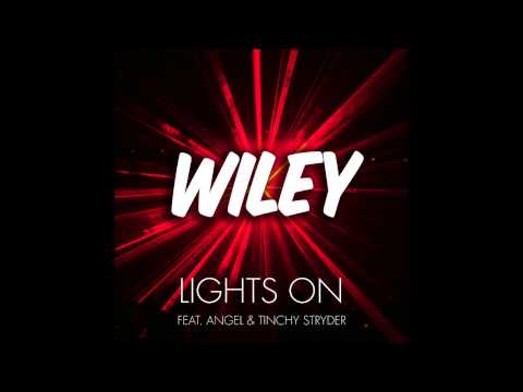 Lights On- Wiley feat Angel & Tinchy Stryder (HQ)