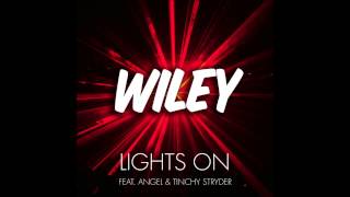 Lights On- Wiley feat Angel &amp; Tinchy Stryder (HQ)