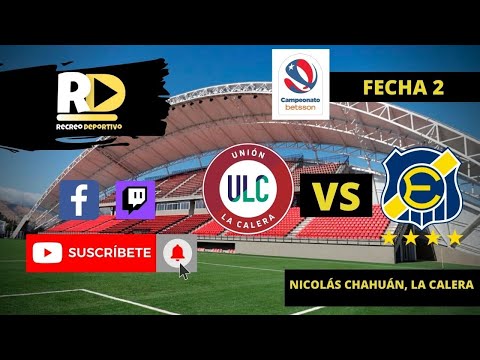 🔴 EN VIVO | UNION LA CALERA vs EVERTON | FUTBOL CHILENO EN VIVO ⚽