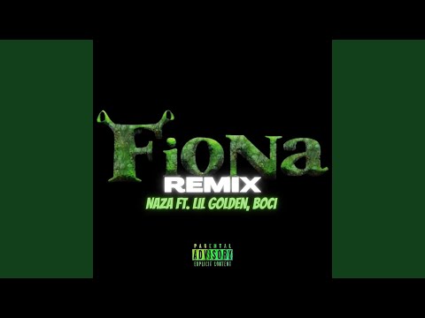 Fiona Remix (feat. BOCI & Lil Golden)