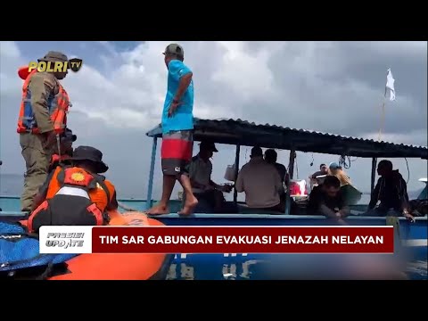 PRESISI UPDATE : TIM SAR GABUNGAN EVAKUASI JENAZAH NELAYAN YANG HILANG 19/07/25 (13.00)