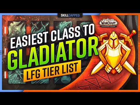 Easiest Classes To Get Gladiator With LFG | TIER LIST