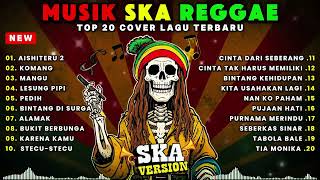 Download lagu KUMPULAN MUSIK REGGAE 2025 TERBARU_COVER SKA || ~AISHITETU 2~KOMANG~ mp3