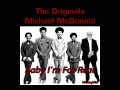 The Originals & Michael McDonald - Baby I'm For Real (MottyMix)