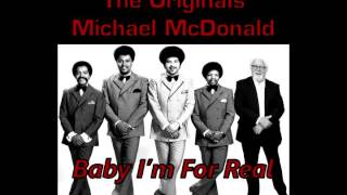 The Originals &amp; Michael McDonald - Baby I&#39;m For Real (MottyMix)