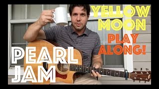 Guitar Lesson: Pearl Jam Yellow Moon Play Along Time!
