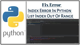 How To Fix Index Errors In Python  List Index Out Of Range in Windows 10
