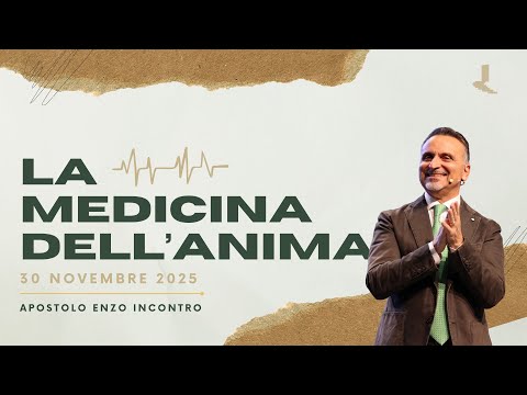 La medicina dell'anima | Apostolo Enzo Incontro | 30 Novembre 2025
