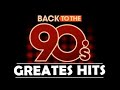 Back To The 90s | 90s Greatest Hits Album | 90s Music Hits | Best Songs Of The 1990s