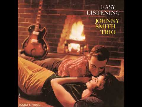 (1958) Johnny Smith Trio - Easy Listening (Full Album)