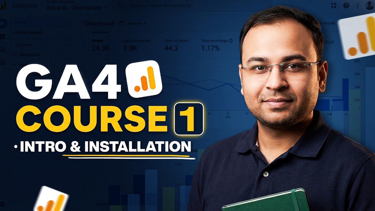 What is GA4, Installation & Setup - GA4 Mastery #1