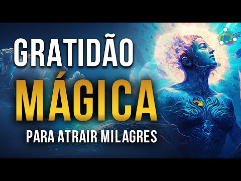 Gratidão Mágica 🎧 Poderosa Frequência Sonora 528Hz +444Hz⚡️Transformação Física Emocional Financeira