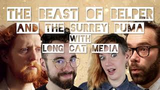 The Beast of Belper and The Surrey Puma with Log Cat Media