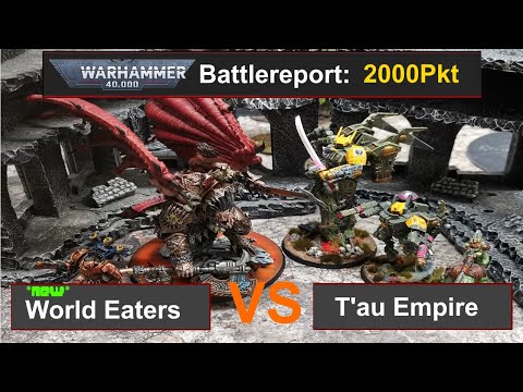 Warhammer 40k Battle Report: new World Eaters vs. Tau Empire 2000Pkt 9.Edi deutsch