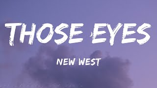 Those Eyes - [New West] Lyrics