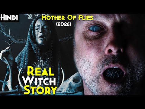2026 Shudder Horrifying WITCH REAL STORY (True Folklore) - MOTHER OF FLIES (2026) Explained In Hindi