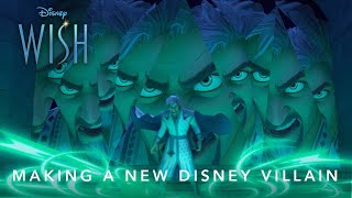 Disney's Wish | Making a New Disney Villain