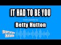 Betty Hutton - It Had to Be You (Karaoke Version)