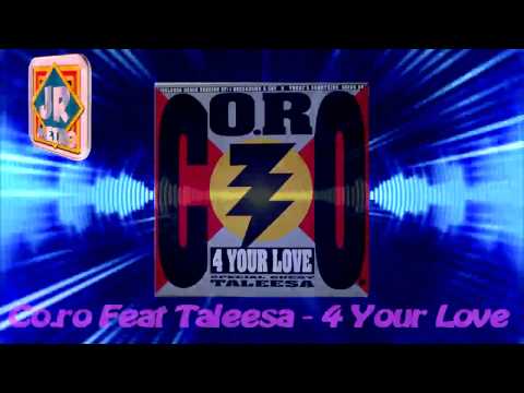 Co.ro Feat Taleesa - 4 Your Love