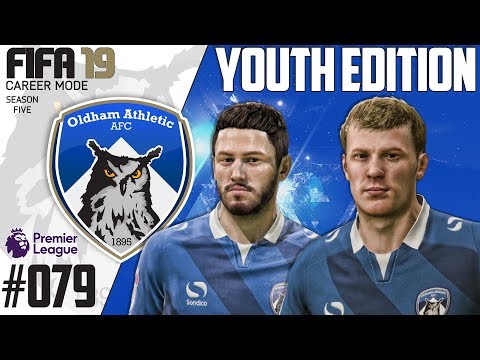 Fifa 19 Career Mode  - Youth Edition - Oldham Athletic - Season 5 EP 79