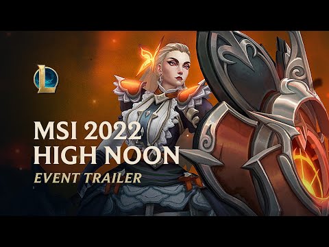 MSI 2022 High Noon | Official Event Trailer - League of Legends
