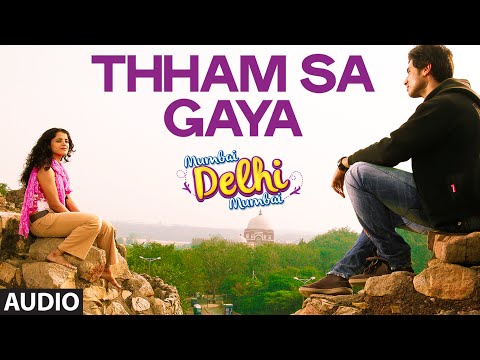 'Thham Sa Gaya' Full AUDIO Song | Mumbai Delhi Mumbai | Papon | Sawan Dutta