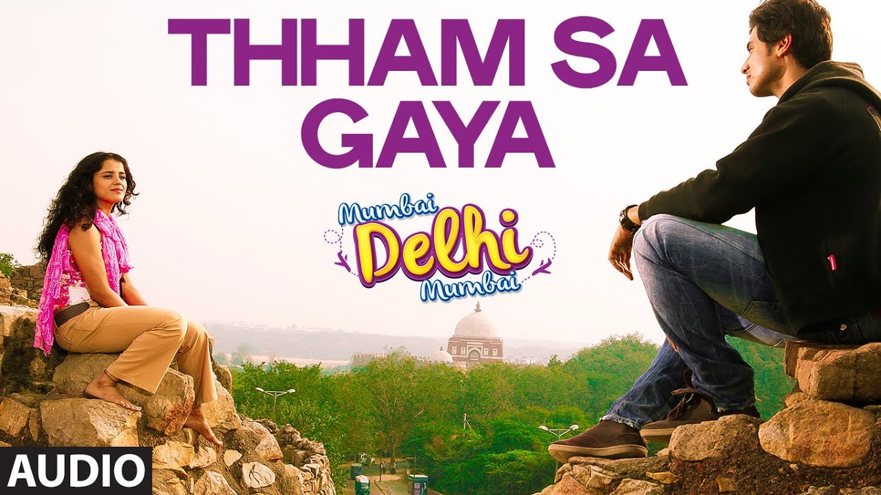 Tham Sa Gaya Lyrics  | Mumbai Delhi Mumbai | Shiv Pandit, Piaa Bajpai | Papon | Sawan Dutta