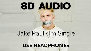 Jake Paul - Im Single (8D Audio) | Lyrics in Description