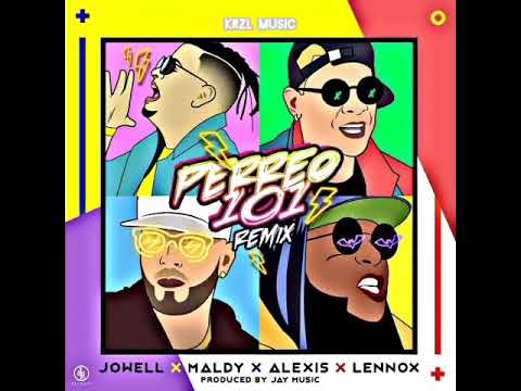 Perreo 101 (Remix) - Alexis, Jowell, Lennox Y Maldy