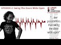 Episode 2 Swing The Doors Wide Open