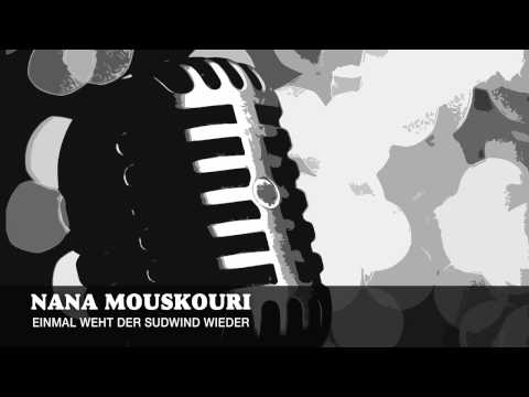 Nana Mouskouri - Einmal Weht der Sudwind Wieder