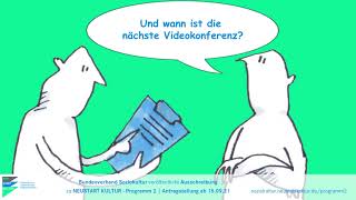 NEUSTART KULTUR - Programm 2 | Antragsberatung per Videokonferenz