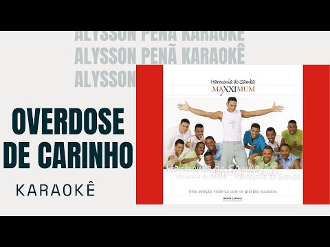 Overdose de carinho - Harmonia do Samba