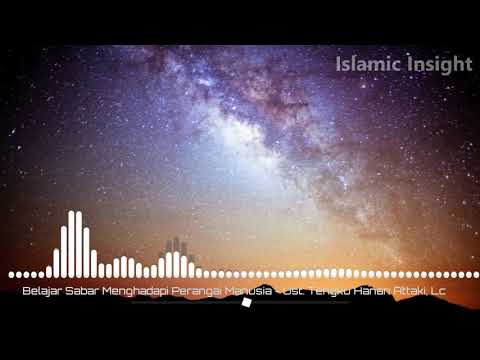 Belajar Sabar Menghadapi Perangai Manusia - Ust. Tengku Hanan Attaki, LC