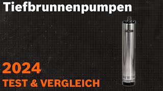 TOP–6. Die besten Tiefbrunnenpumpen. Test & Vergleich 2024 | Deutsch