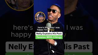 Nelly Explains His Past Tension With Chingy