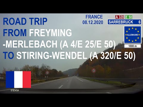 ROAD BY STEVČA - ROAD TRIP FREYMING-MERLEBACH (A 4/E 25/E 50) / STIRING-WENDEL (A 320/E 50) 12.2020