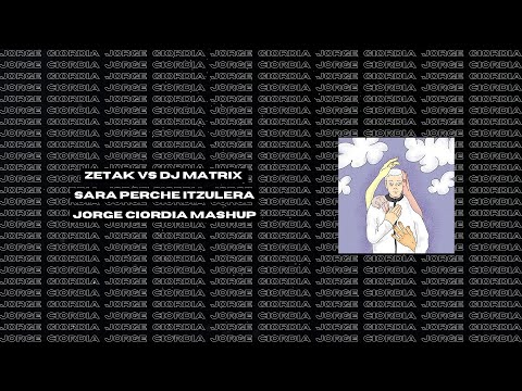 Zetak vs DJ Matrix - Sara Perche Itzulera (Jorge Ciordia Mashup)