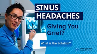 Sinus Headaches Giving You Grief | Allergies causing Sinusitis & Headaches | The Cause & Treatment