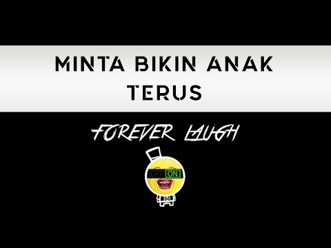 Comedy Terlucu Minta Bikin Anak Terus