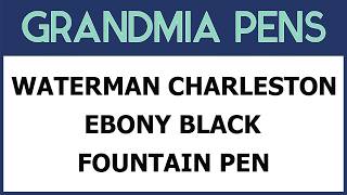 WATERMAN CHARLESTON EBONY BLACK FOUNTAIN PEN