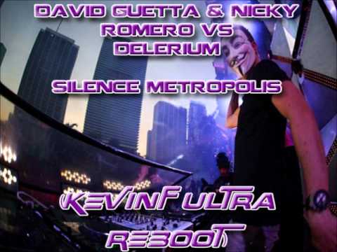 Silence Metropolis - David Guetta & Nicky Romero vs Delerium (KevinF Ultra Reboot)