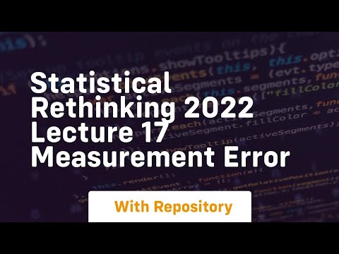 Statistical rethinking 2022 lecture 17 measurement error
