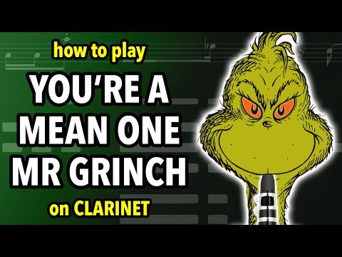 How to play You're a Mean One Mr Grinch on Clarinet | Clarified