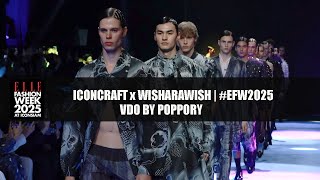Download lagu ICONCRAFT x WISHARAWISH | Elle Fashion Week 2025 #EFW2025  | VDO BY POPPORY mp3