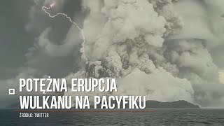 Potężna erupcja wulkanu na Pacyfiku. Fala uderzeniowa dotarła na Kasprowy Wierch